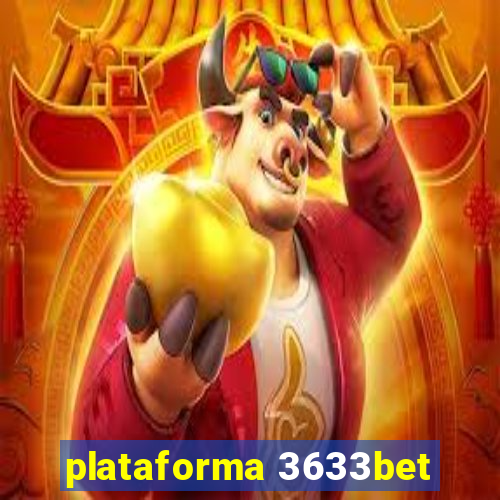 plataforma 3633bet